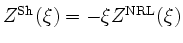 $Z^\mathrm{Sh}(\xi)=-\xi Z^\mathrm{NRL}(\xi)$
