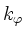 $k_\varphi$