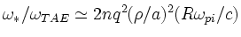 $\omega_*/\omega_{TAE} \simeq 2 n q^2 (\rho/a)^2 (R\omega_{pi}/c)$