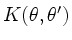 $K(\theta,\theta^\prime)$