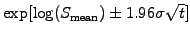 $ \exp[\log(S_\mathrm{mean})\pm 1.96\sigma\sqrt{t}]$