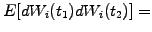 $\displaystyle E[dW_i(t_1) dW_i(t_2)] =$