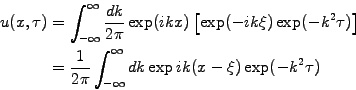 \begin{displaymath}\begin{split}u(x,\tau) &= \int_{-\infty}^\infty \frac{dk}{2\p...
...t_{-\infty}^\infty dk \exp ik(x-\xi) \exp(-k^2\tau) \end{split}\end{displaymath}
