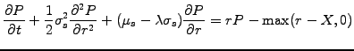 $\displaystyle \frac{\partial P}{\partial t} +\frac{1}{2}\sigma_s^2 \frac{\parti...
...l r^2} +(\mu_s -\lambda\sigma_s)\frac{\partial P}{\partial r} = rP -\max(r-X,0)$