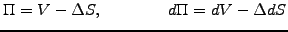 $\displaystyle \Pi=V -\Delta S, \qquad\qquad d\Pi=dV -\Delta dS$