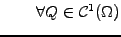 $\displaystyle \qquad \forall Q \in \mathcal{C}^1(\Omega)$