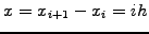 $ x=x_{i+1}-x_i=ih$