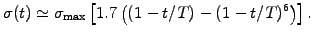 $\displaystyle \sigma(t)\simeq\sigma_\mathrm{max} \left[1.7\left((1-t/T)-(1-t/T)^6\right)\right].$