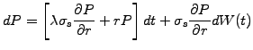$\displaystyle dP = \left[ \lambda\sigma_s \frac{\partial P}{\partial r} + rP \right] dt + \sigma_s\frac{\partial P}{\partial r} dW(t)$