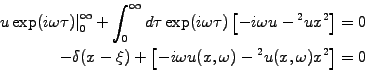 \begin{displaymath}\begin{split}\left. u\exp(i\omega \tau) \right\vert _0^\infty...
... u(x,\omega) -\pd{^2 u(x,\omega)}{x^2} \right] &= 0 \end{split}\end{displaymath}