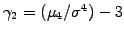 $ \gamma_2=(\mu_4/\sigma^4)-3$