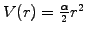 $ V(r)=\frac{\alpha}{2}r^2$