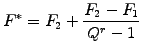 $\displaystyle F^*=F_2 + \frac{F_2-F_1}{Q^r-1}$