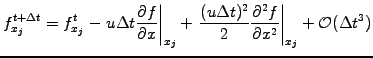 $\displaystyle f_{x_j}^{t+\Delta t} = f_{x_j}^t -\left.u\Delta t\frac{\partial f...
...{2}\frac{\partial^2 f}{\partial x^2}\right\vert _{x_j} +\mathcal{O}(\Delta t^3)$