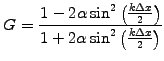 $\displaystyle G=\frac{1-2\alpha\sin^2\left(\frac{k\Delta x}{2}\right)} {1+2\alpha\sin^2\left(\frac{k\Delta x}{2}\right)}$