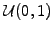 $ \mathcal{U}(0,1)$