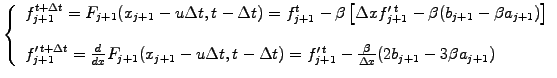 $\displaystyle \displaystyle \left\{ \begin{array}{l} f_{j+1}^{t+\Delta t} = F_{...
...\prime\,t} -\frac{\beta}{\Delta x}(2b_{j+1}-3\beta a_{j+1}) \end{array} \right.$