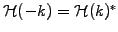 $ \mathcal{H}(-k)=\mathcal{H}(k)^*$