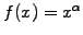 $ f(x)=x^\alpha$