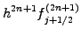 $\displaystyle h^{2n+1} f_{j+1/2}^{(2n+1)}$