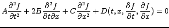 $\displaystyle A\frac{\partial^2 f}{\partial t^2} + 2B\frac{\partial^2 f}{\parti...
...l x^2} + D(t,x,\frac{\partial f}{\partial t},\frac{\partial f}{\partial x}) = 0$