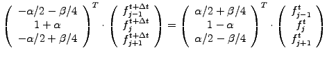 $\displaystyle \left(\begin{array}{c} -\alpha/2 -\beta/4 \\ 1+\alpha \\ -\alpha/...
...\cdot \left(\begin{array}{c} f_{j-1}^t \\ f_j^t \\ f_{j+1}^t \end{array}\right)$