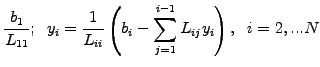 $\displaystyle \frac{b_1}{L_{11}}
;\;\;
y_i=\frac{1}{L_{ii}}\left(b_i-\sum_{j=1}^{i-1}L_{ij}y_i\right)
,\;\;i=2,...N$