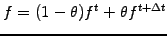 $ f=(1-\theta)f^t + \theta f^{t+\Delta t}$