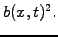 $\displaystyle b({x},t)^2.$