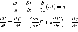 \begin{displaymath}\begin{array}{c}\displaystyle \frac{df}{dt}\equiv \frac{\part...
...\partial x} \right) = \frac{\partial g}{\partial x} \end{array}\end{displaymath}