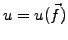 $ u=u(\vec{f})$